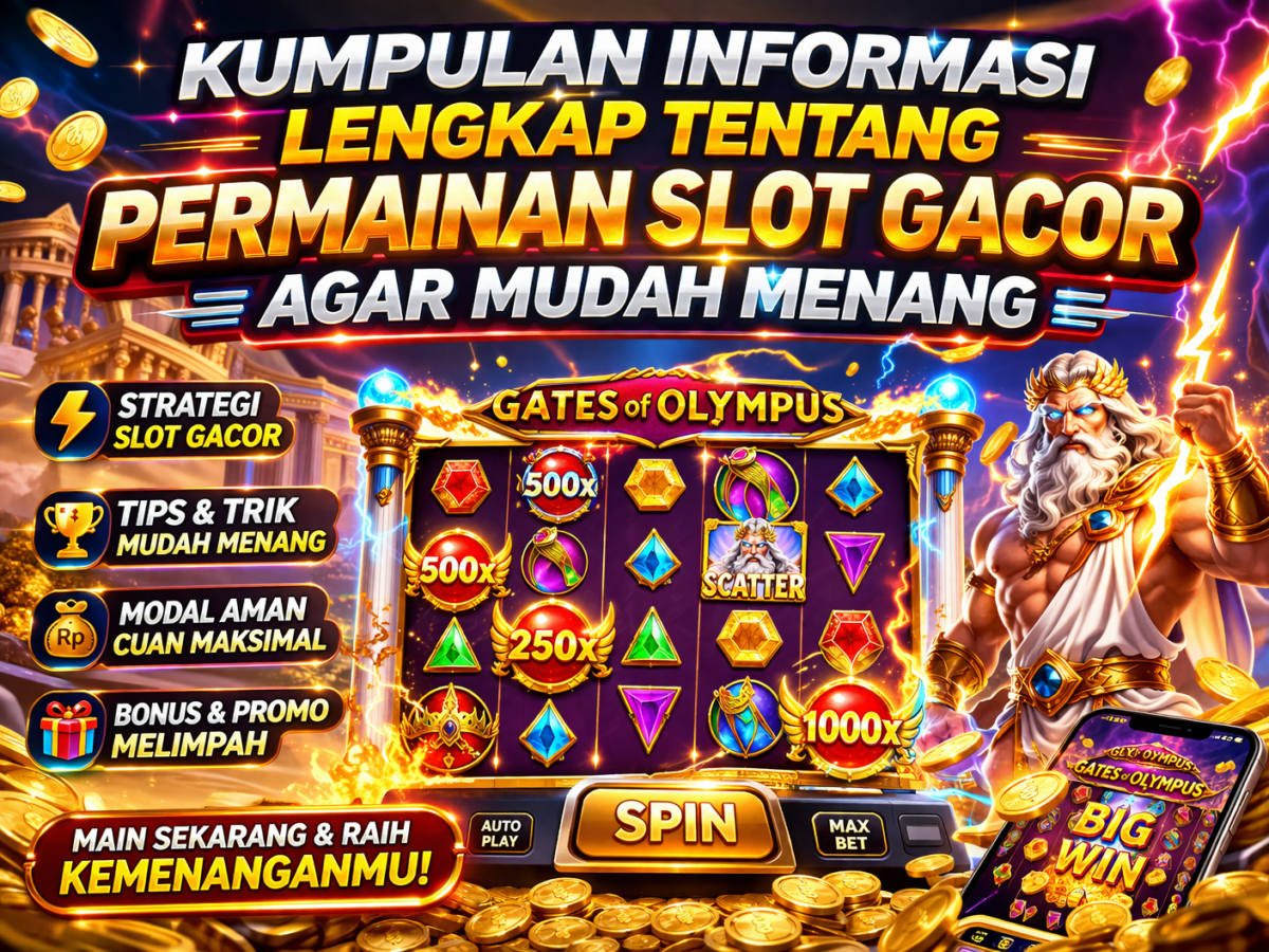 Kumpulan Informasi Tentang Permainan Slot Gacor Agar Lebih Mudah Menang
